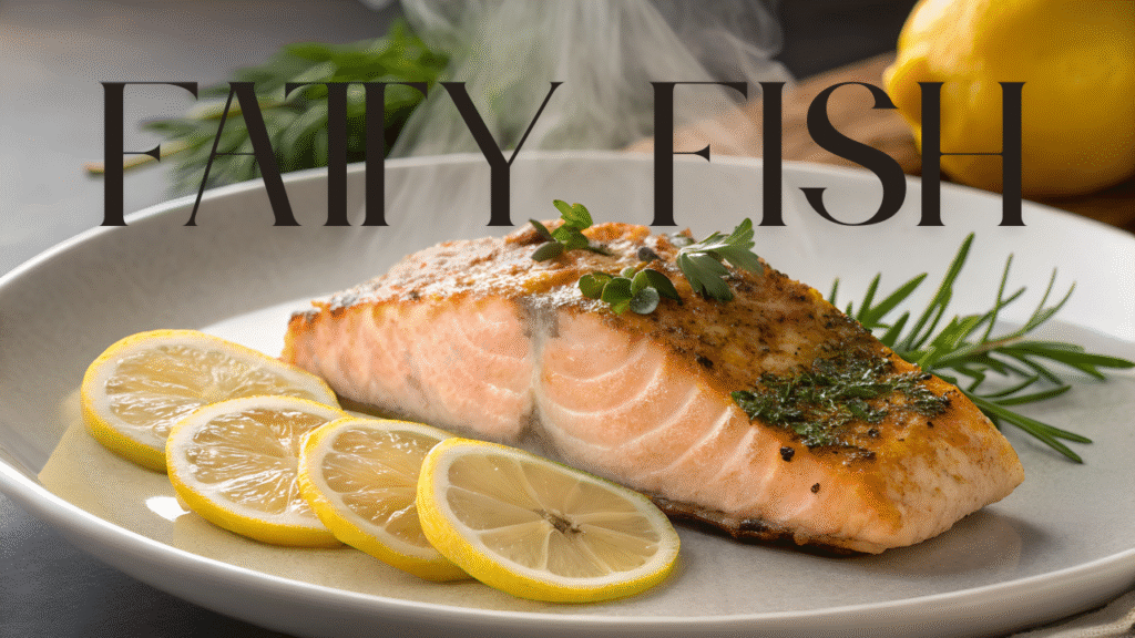 Omega-3 rich salmon boosts blood flow for better erections.