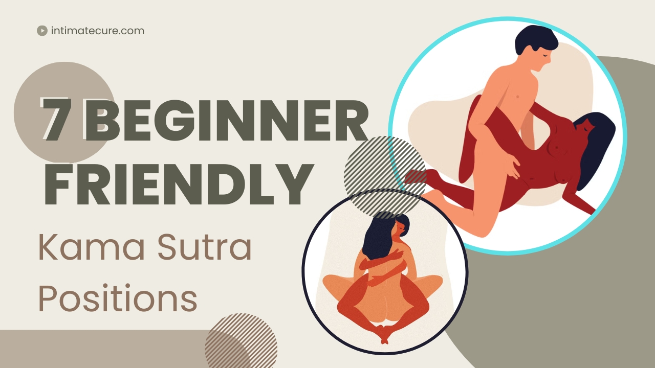 7 Beginner-Friendly Kama Sutra Positions